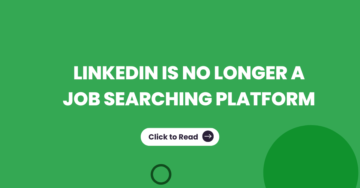 LinkedIn-is-no-longer-a-Job-Searching-Platform