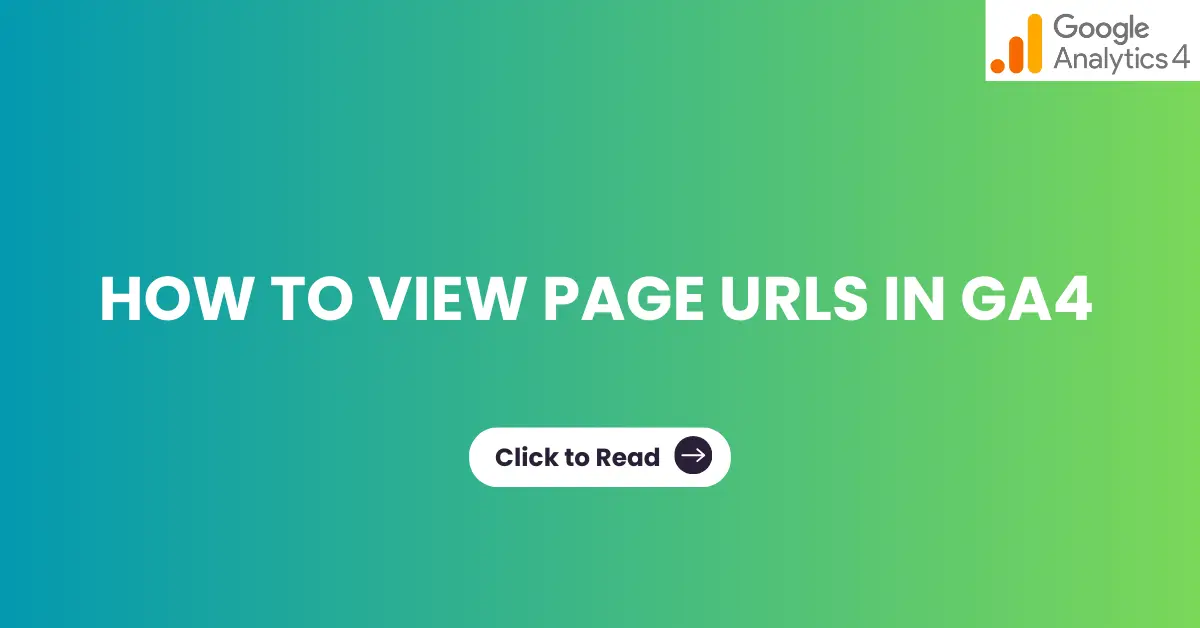 How to View Page URLs in GA4