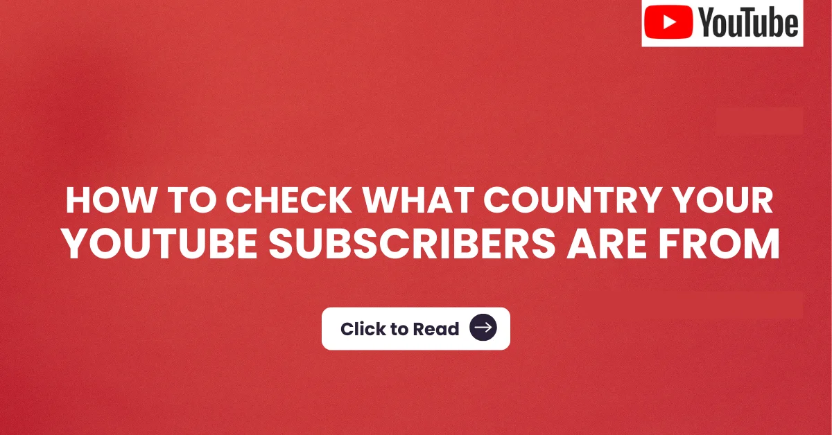 How to Check What Country your YouTube Subscribers are from