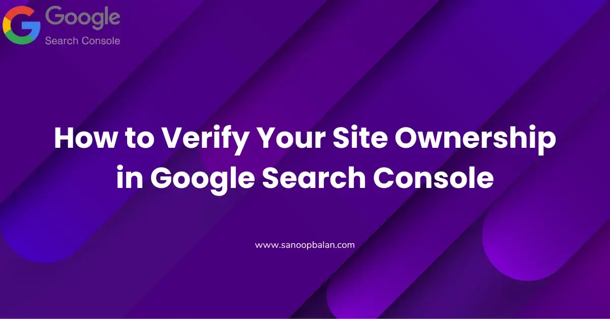 How to Verify Your Site Ownership in Google Search Console