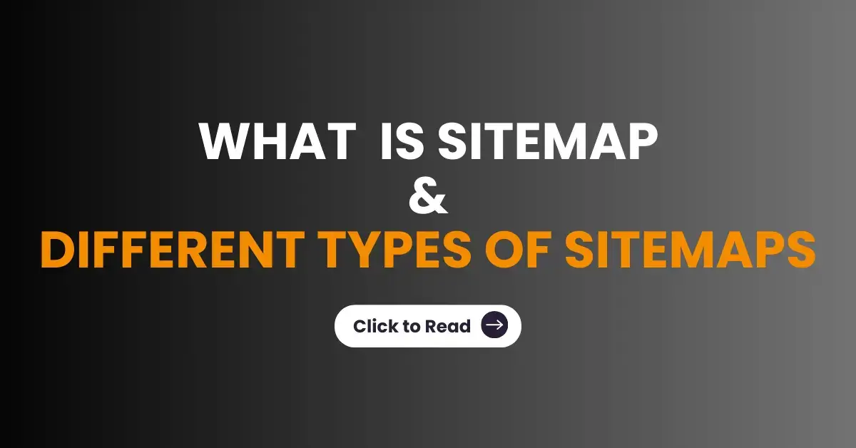 What is Sitemap | Different Types of Sitemaps