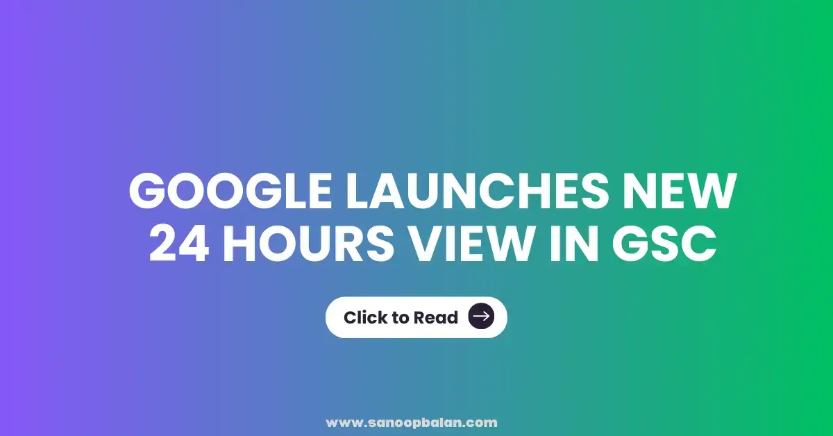 Google Launches New ’24 Hours’ View In Search Console